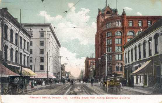 Fifteenth Street, Denver, Col. Looking South from Mining Exchange Building (1907)