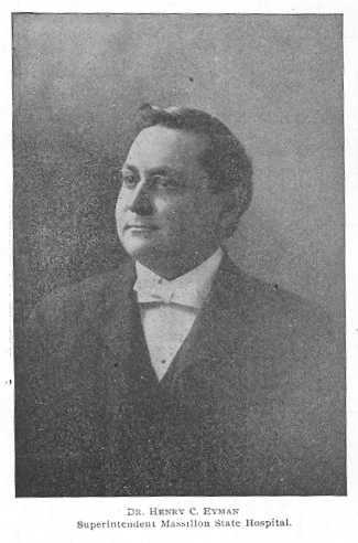 Dr. Henry C. Eyman, Superintendent Massillon State Hospital, OH